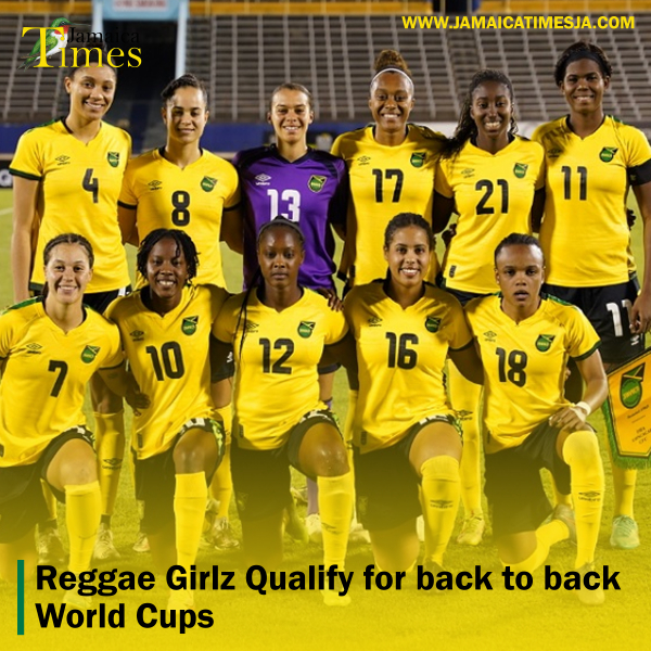 Reggae Girlz qualify for World Cups Back to Back